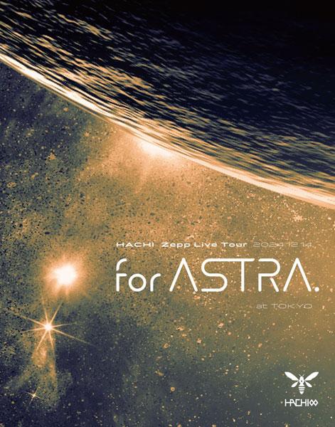 [預訂] BD HACHI Zepp Live Tour 2024 “for ASTRA.” at TOKYO (Blu-ray Disc)《25年10月預約》