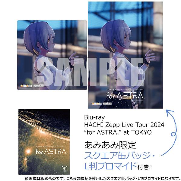 [預訂] ≪amiami限定特典≫BD HACHI Zepp Live Tour 2024 “for ASTRA.” at TOKYO (Blu-ray Disc)《25年10月預約》
